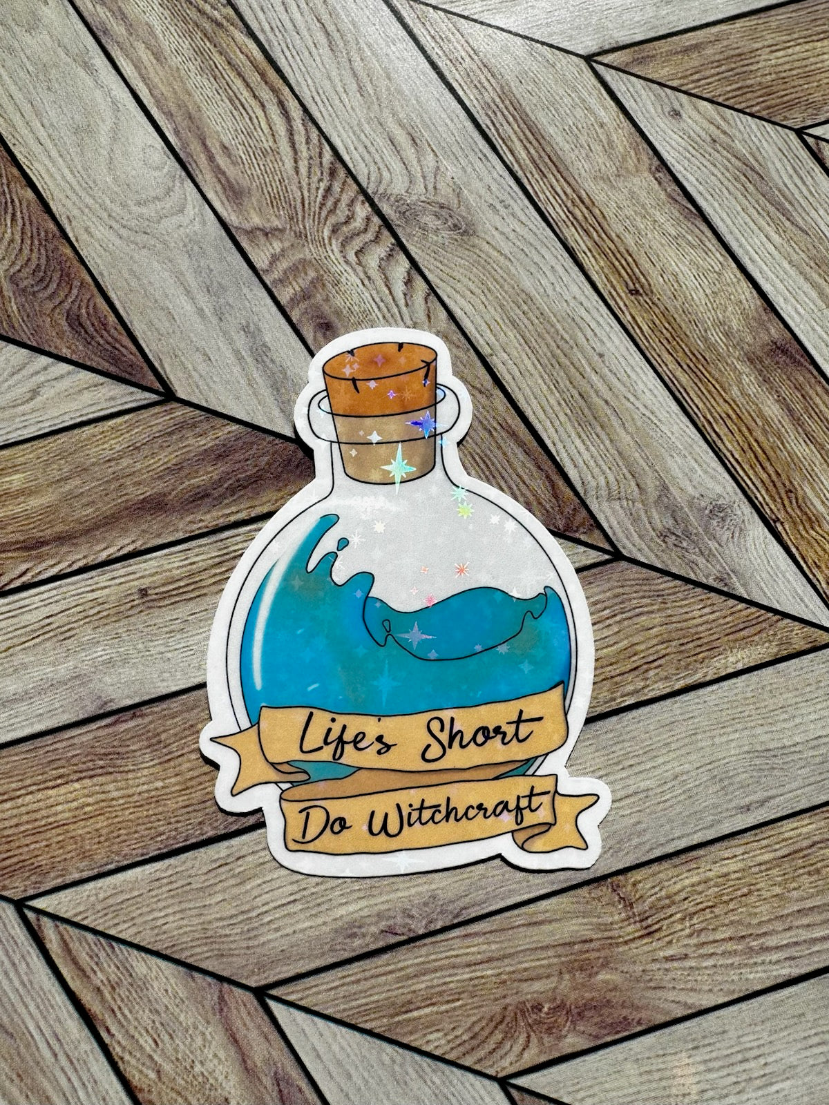 Life’s Short Do Witchcraft Sticker