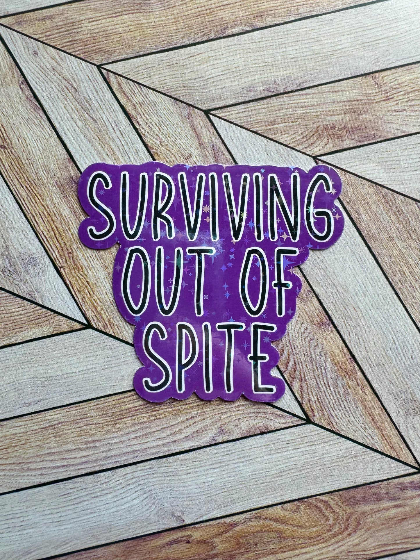 Surviving out of Spite Sticker