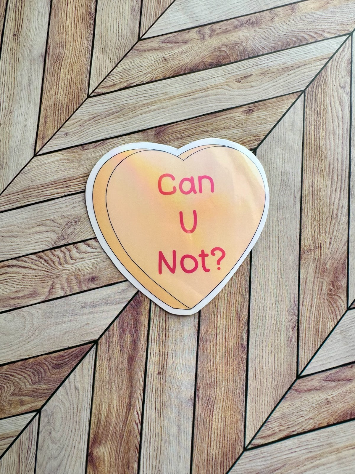 Candy Heart Can U Not Sticker