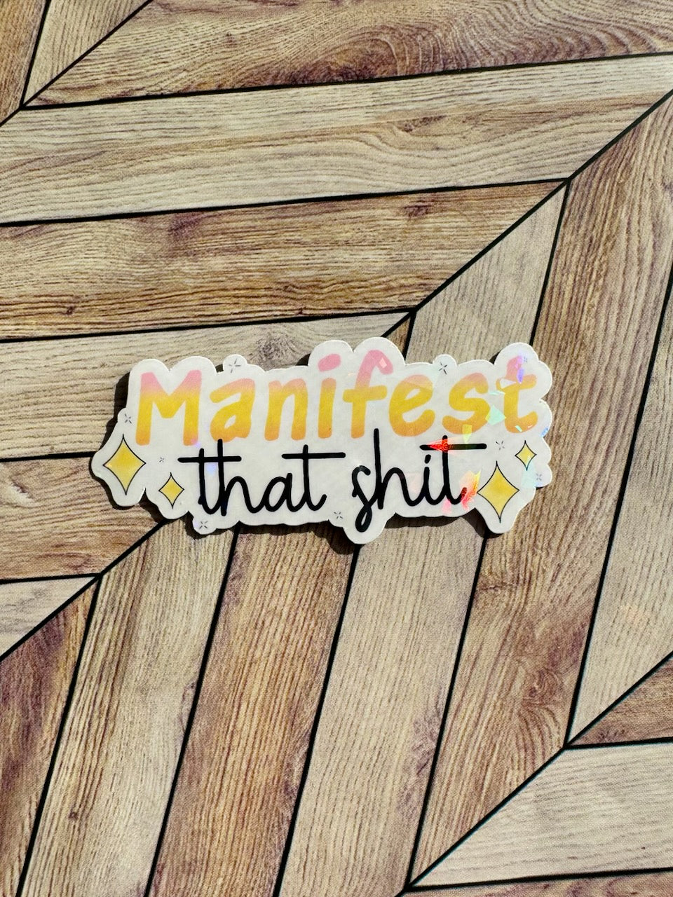 Yellow Manifest that Shit Sticker