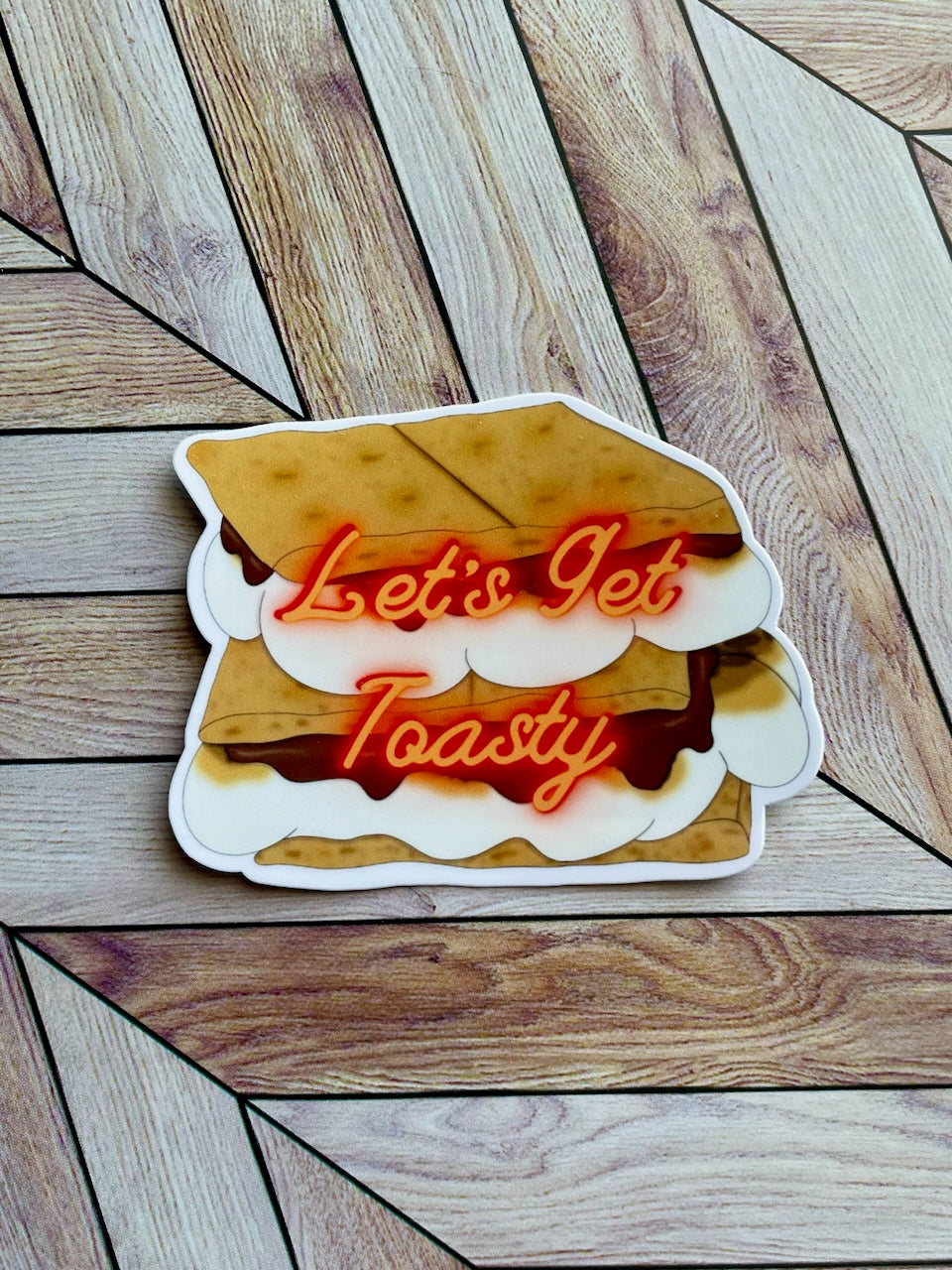 Let’s Get Toasty Sticker