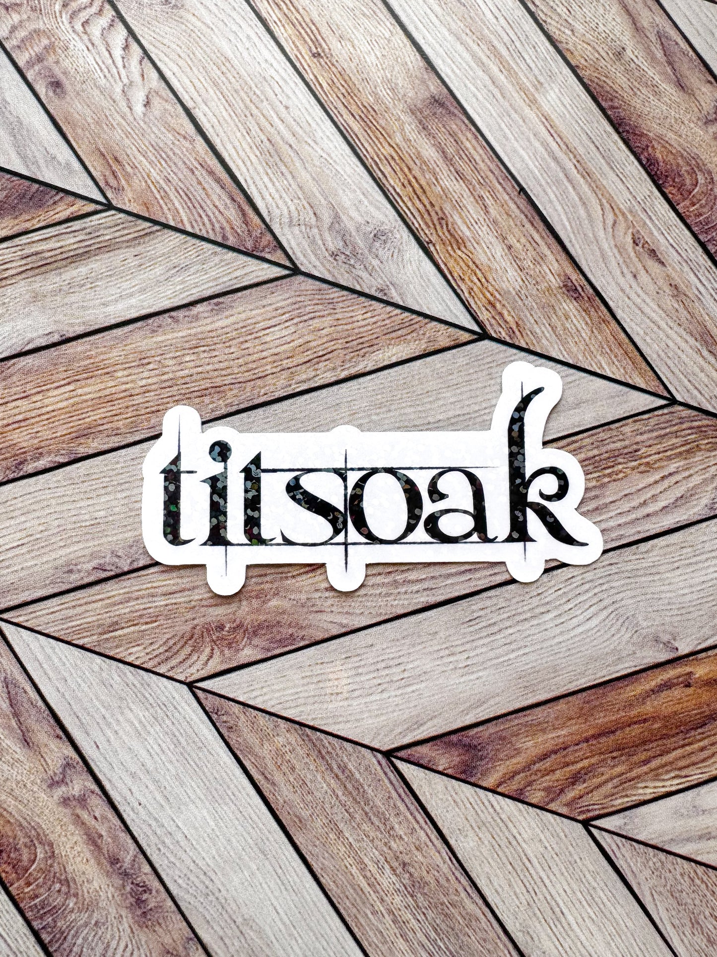 TITSOAK Sticker