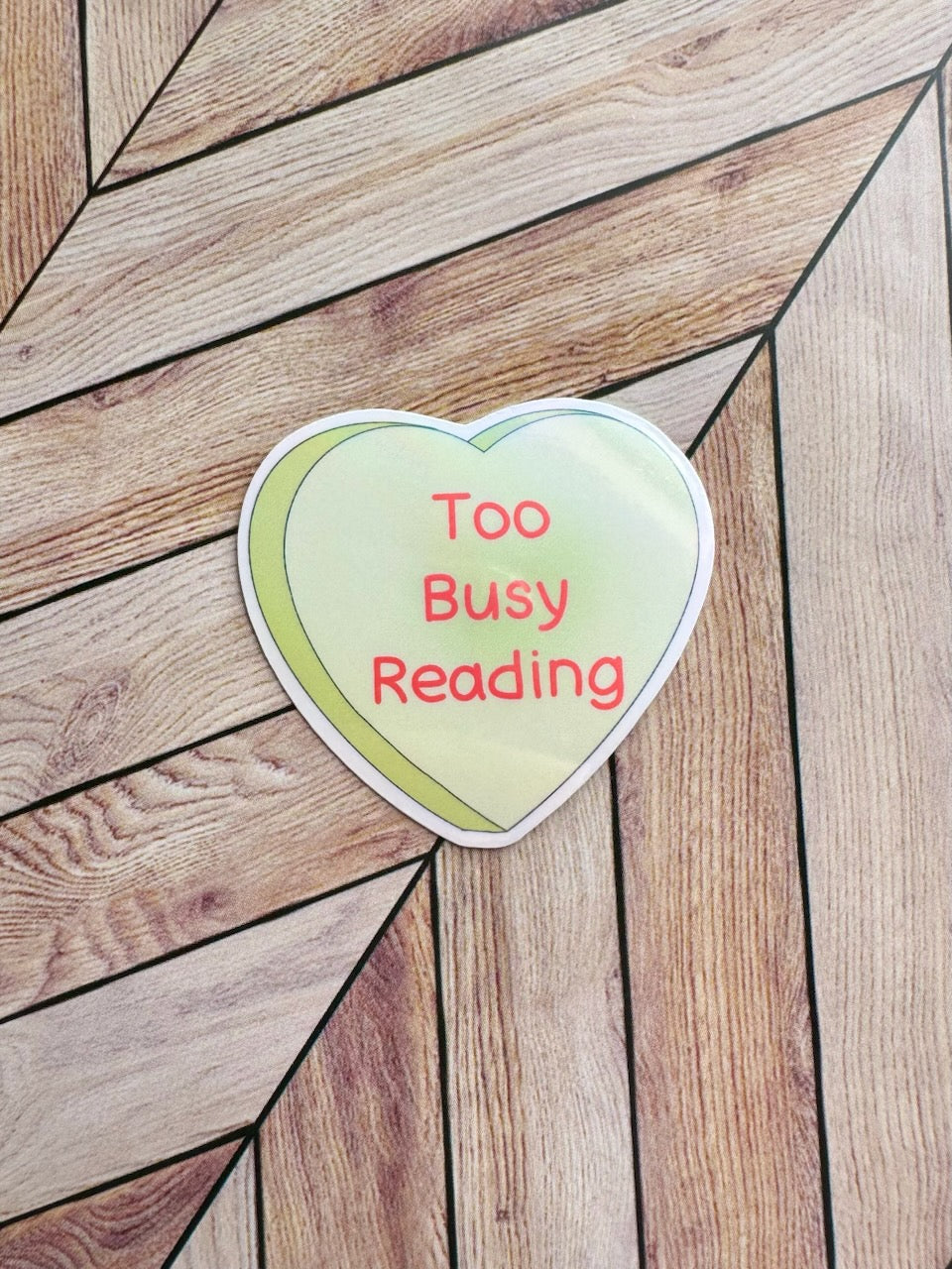 Candy Heart Too Busy Reading Sticker