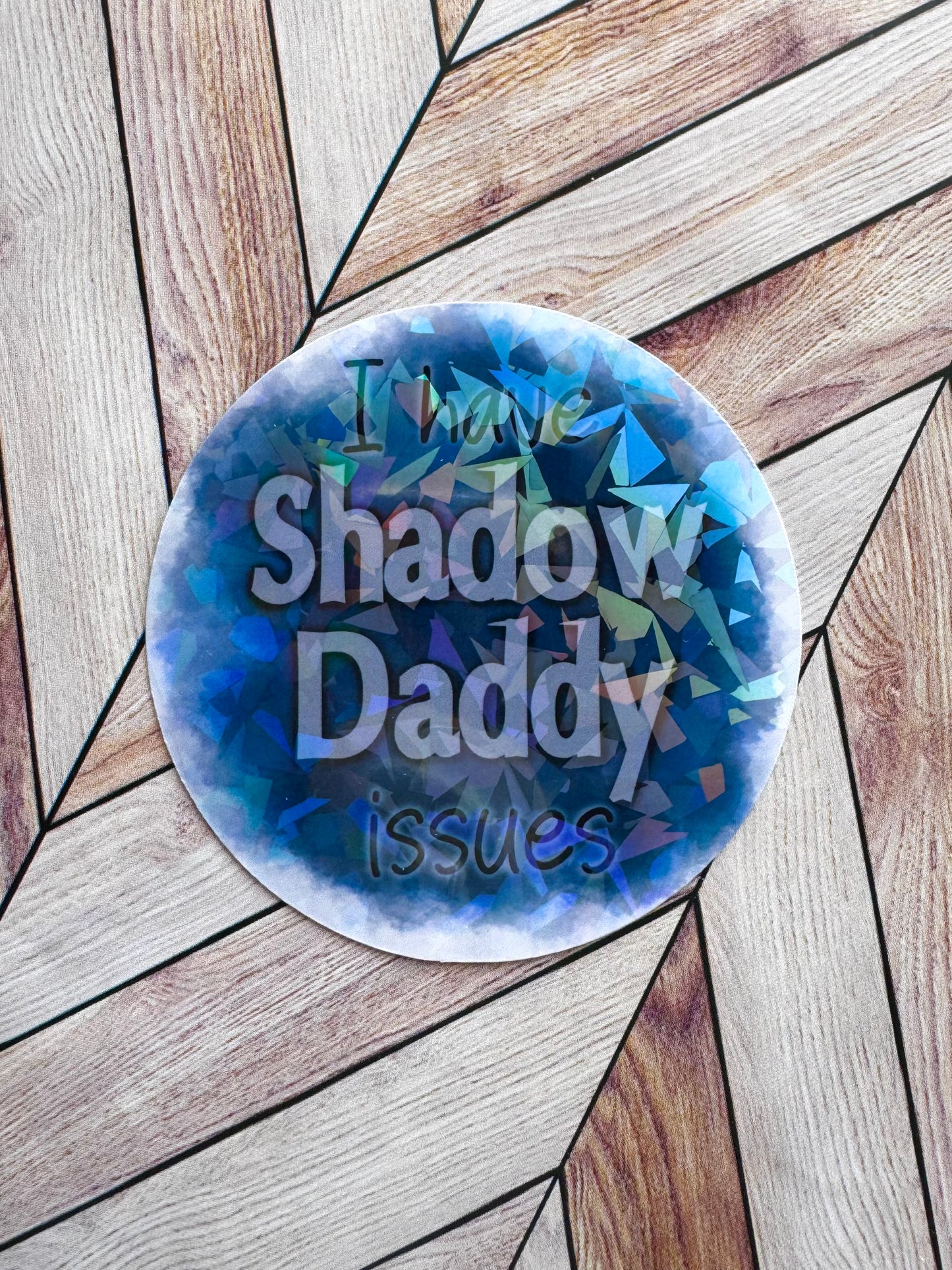 Shadow Daddy Issues Sticker