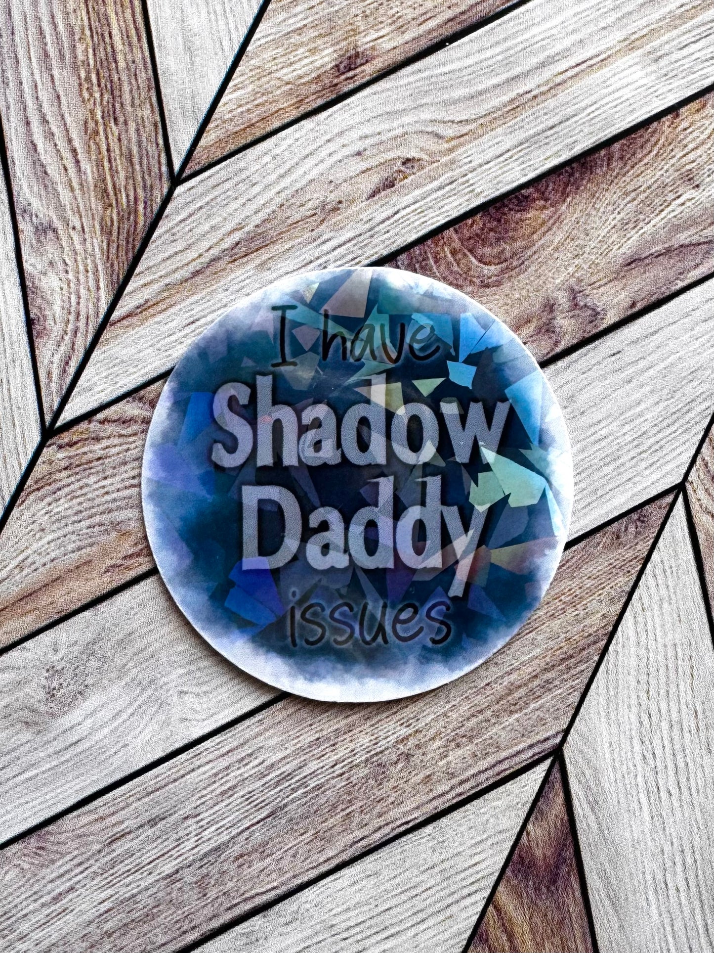 Shadow Daddy Issues Sticker