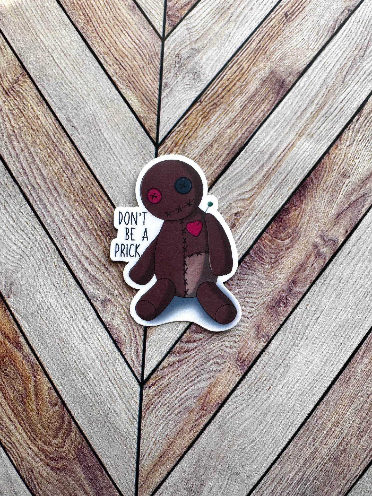 Don't Be A Prick Sticker