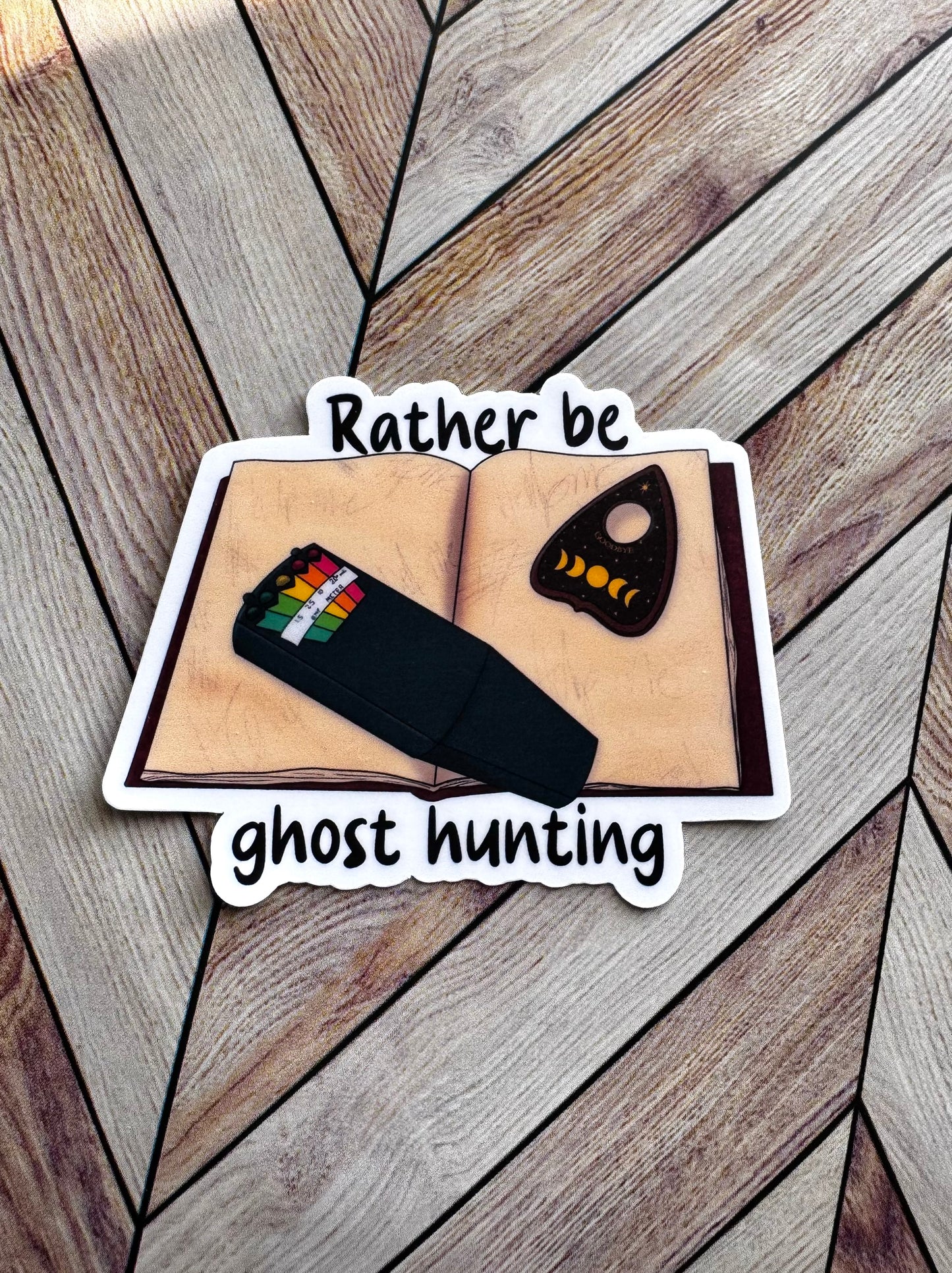 Rather Be Ghost Hunting Sticker