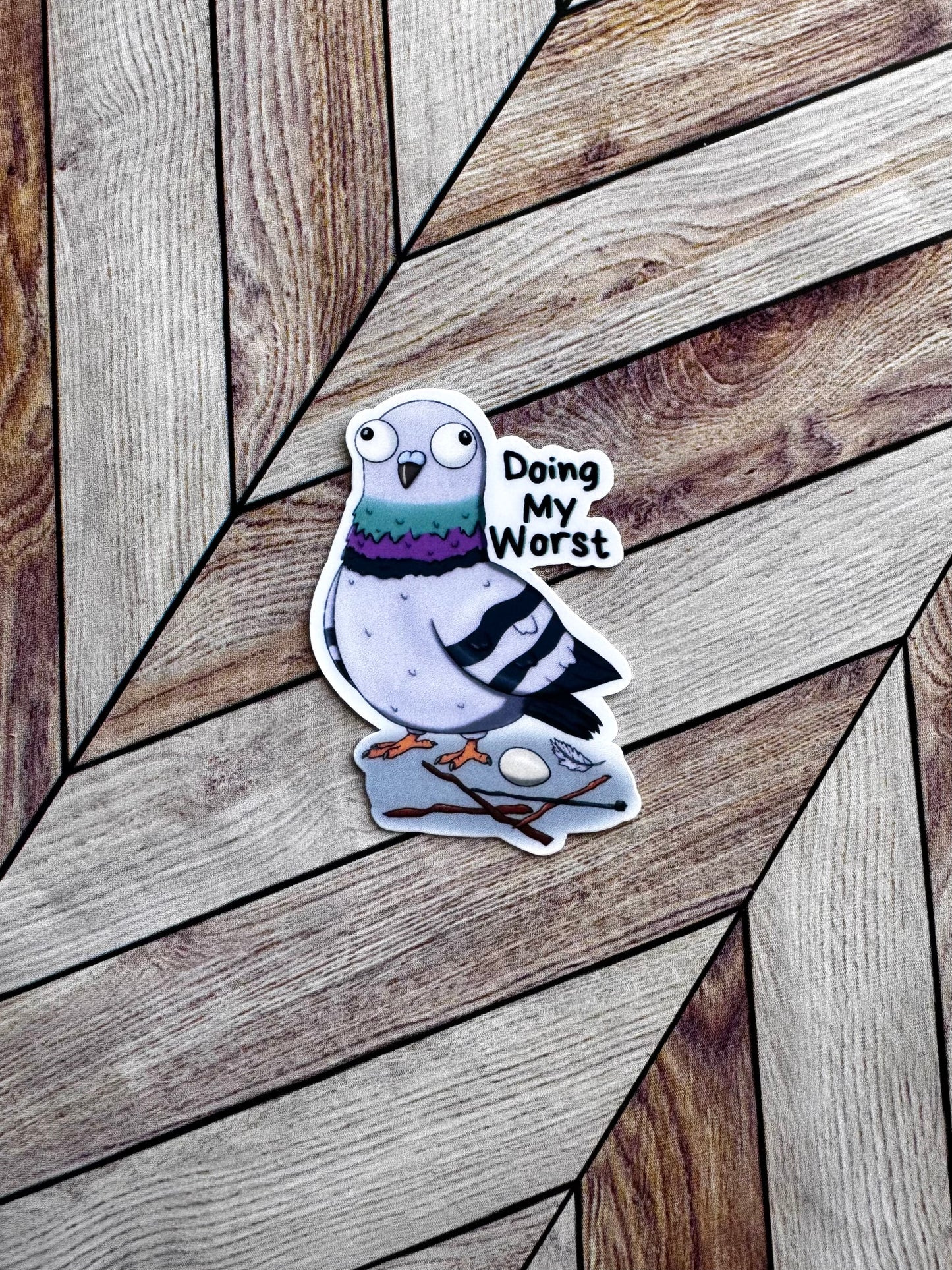 Doing My Worst Pigeon Sticker