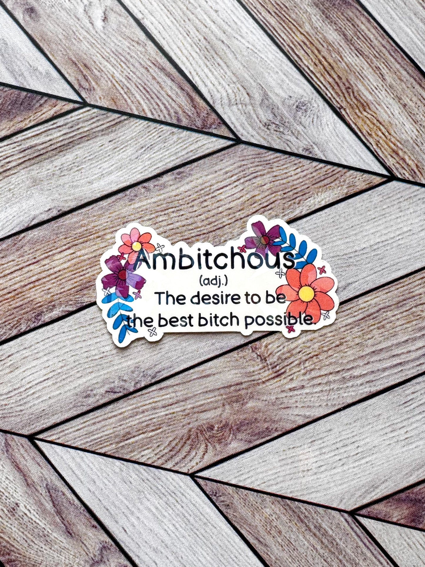Ambitchous Sticker