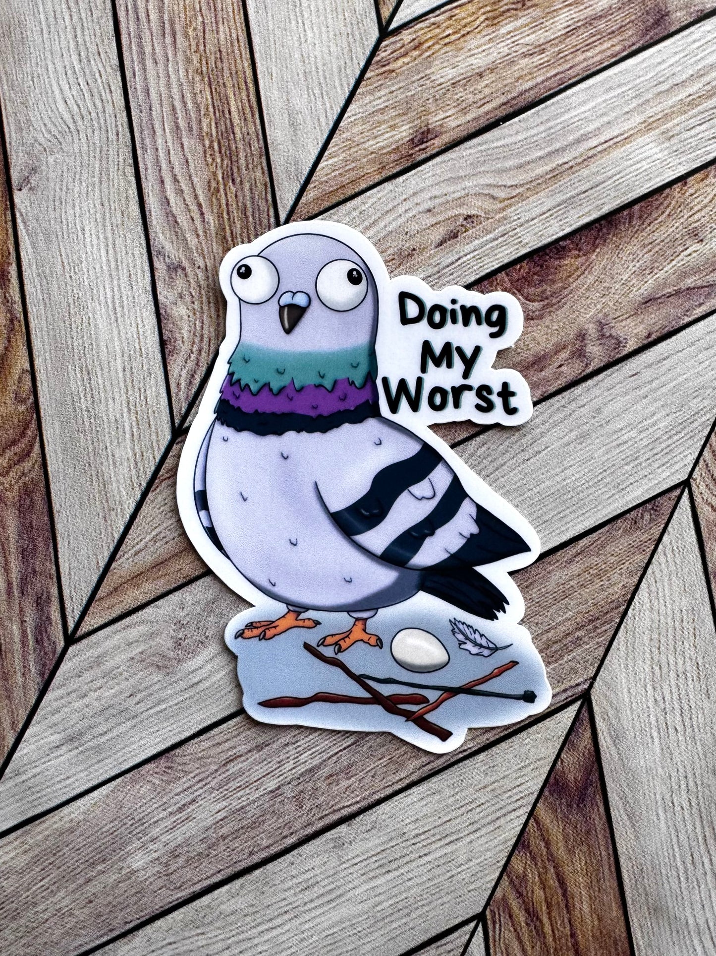 Doing My Worst Pigeon Sticker