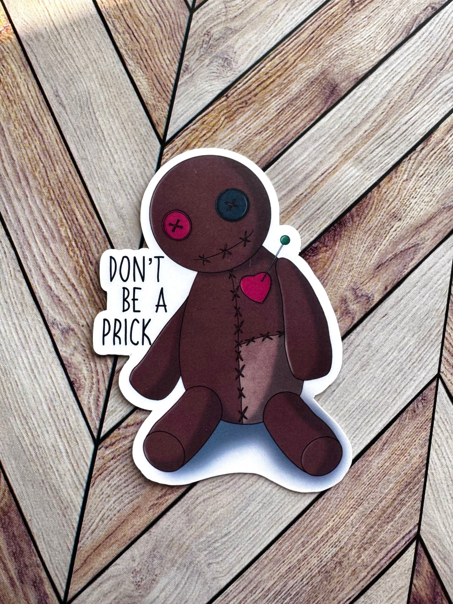 Don't Be A Prick Sticker