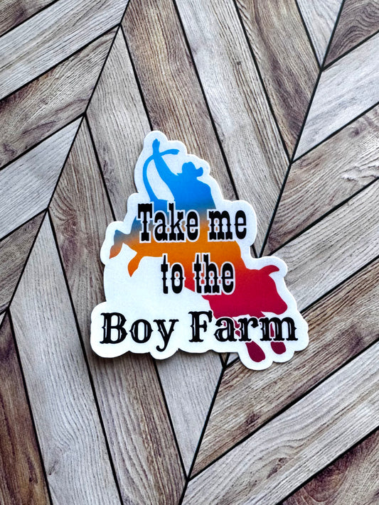 Take me to the Boy Farm Sticker