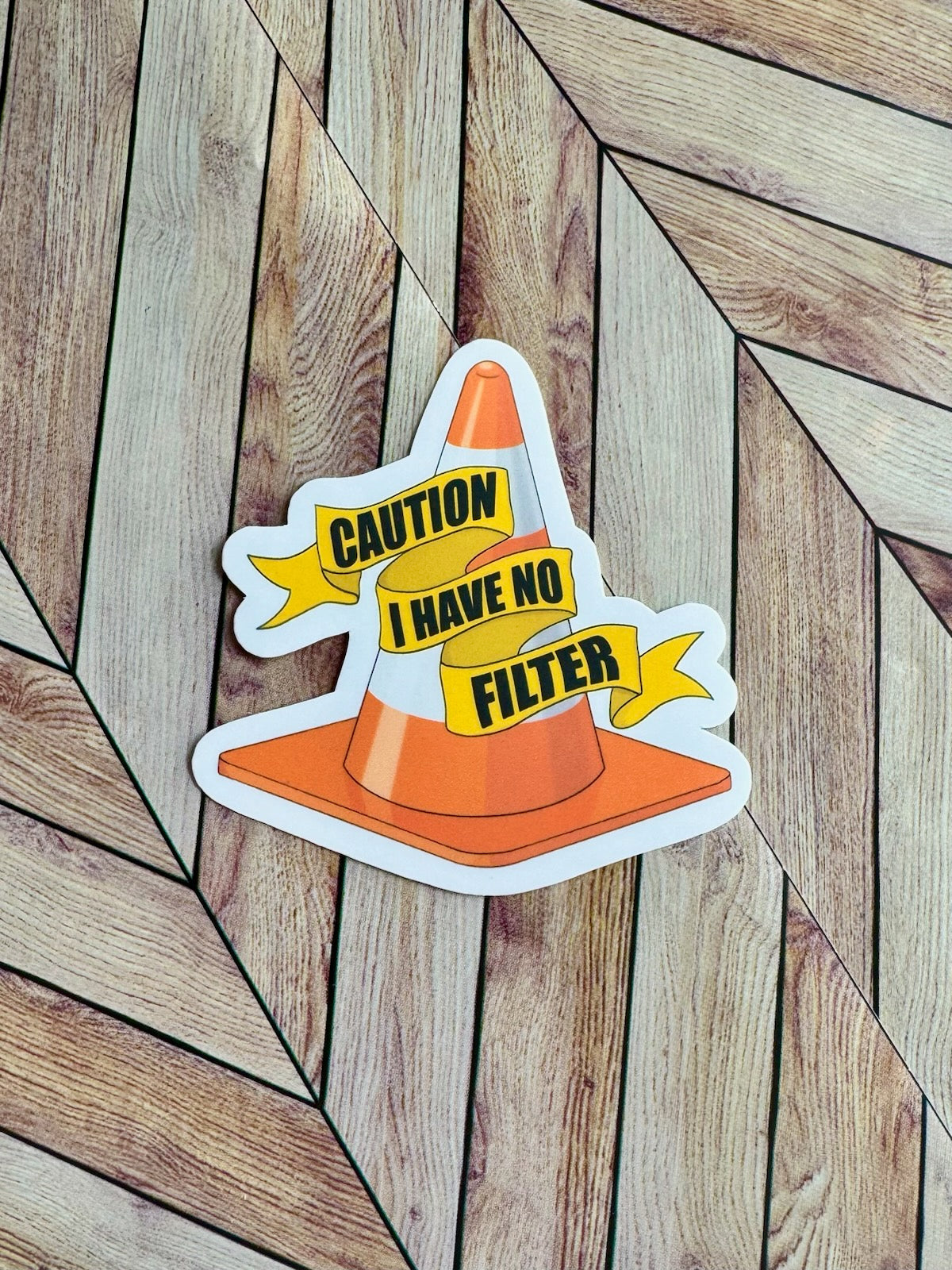 Caution I Have No Filter Sticker