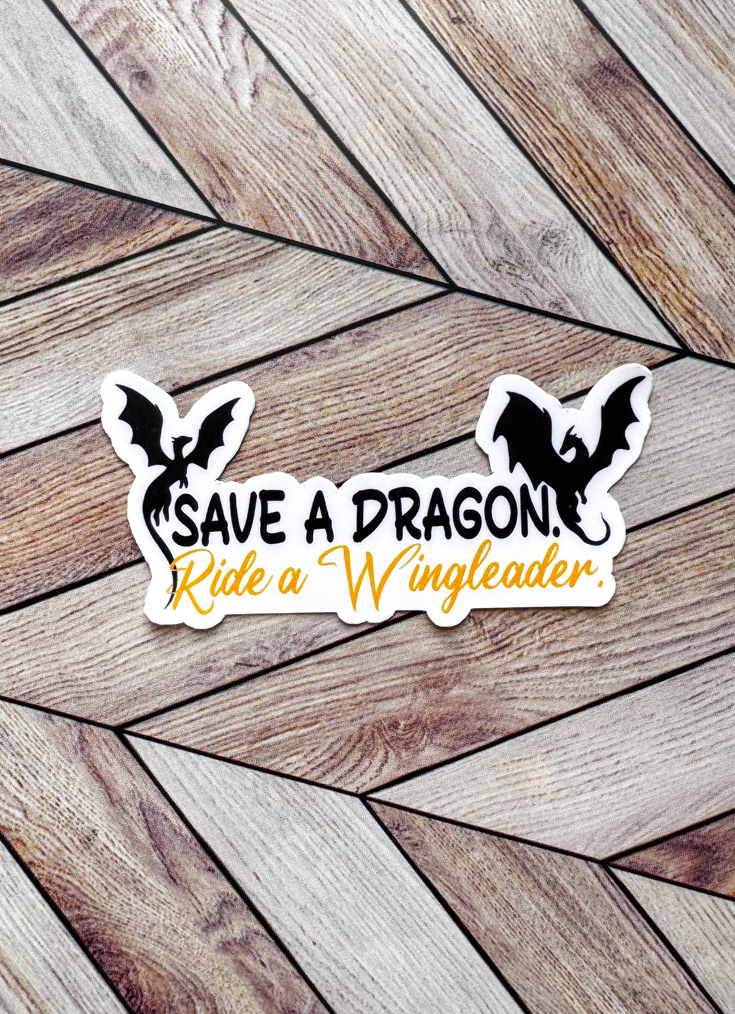 Save a Dragon Ride a Wingleader Sticker
