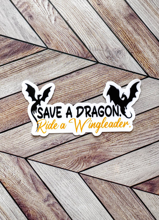 Save a Dragon Ride a Wingleader Sticker