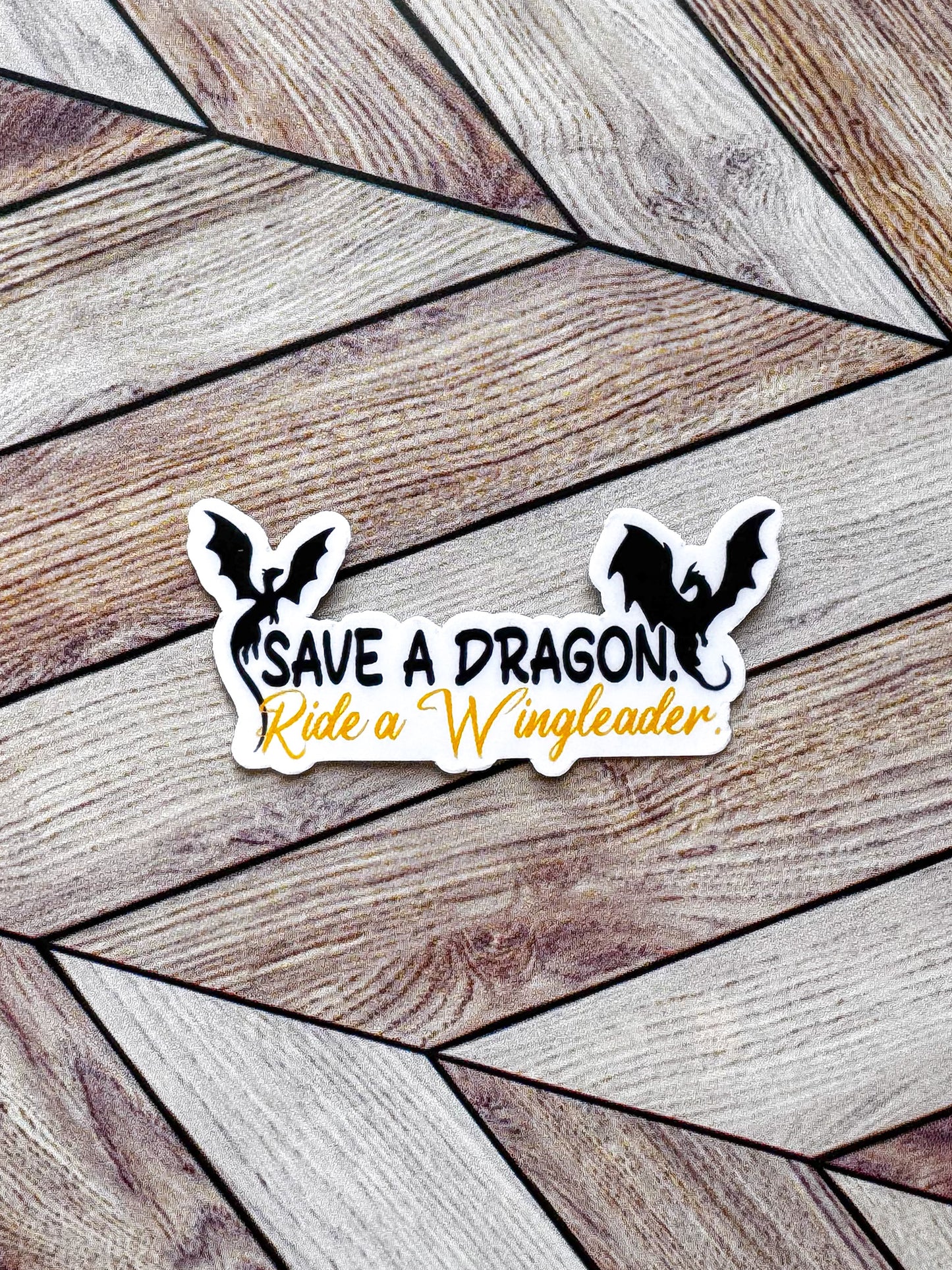 Save a Dragon Ride a Wingleader Sticker