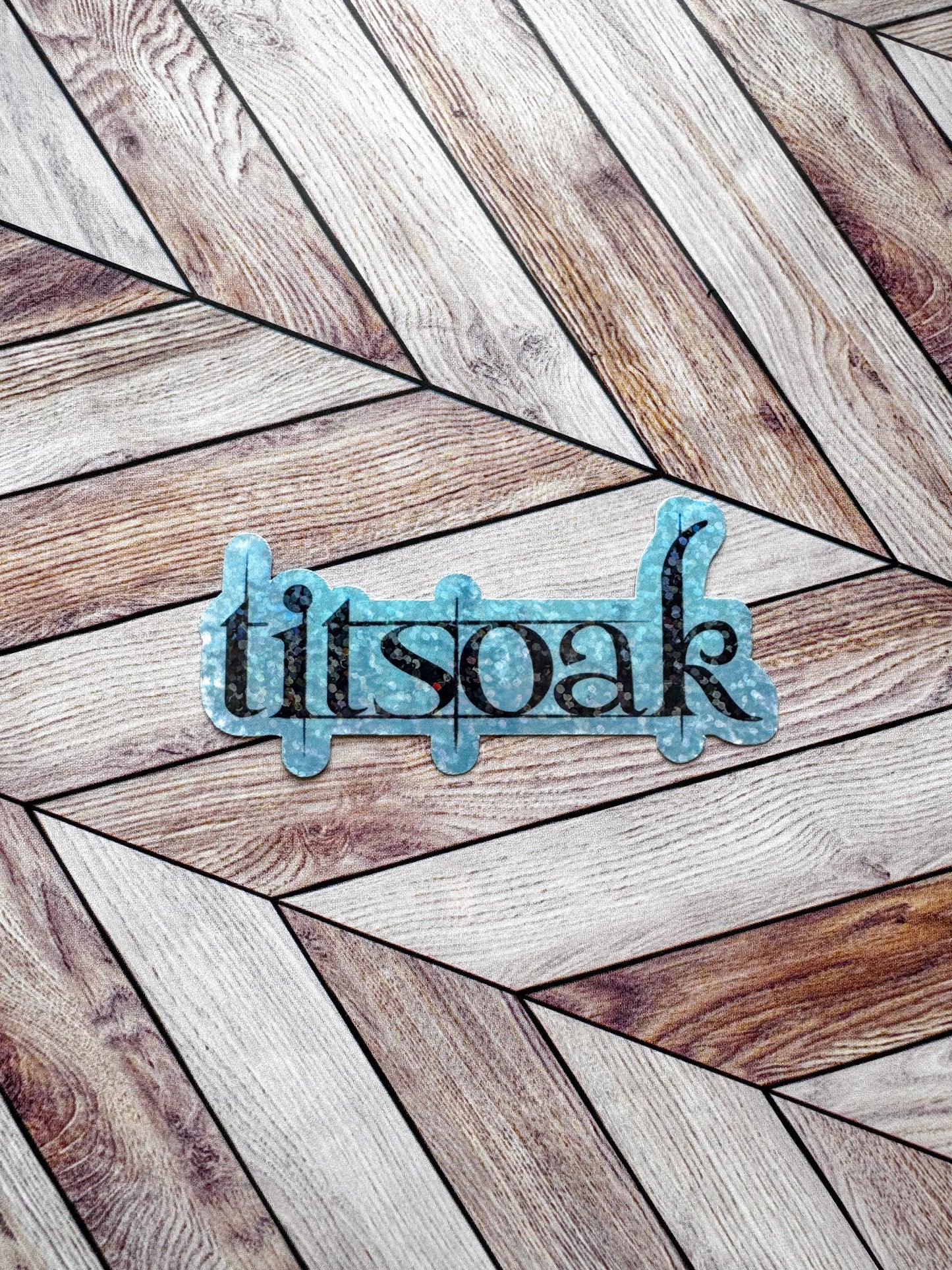 TITSOAK Sticker